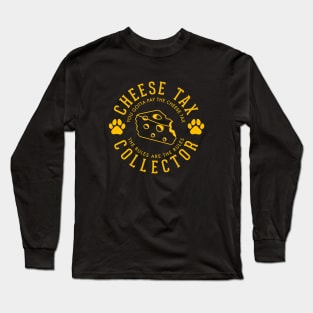 Cheese tax collector Long Sleeve T-Shirt